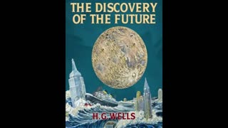 The Discovery of the Future by H. G. Wells (1902)