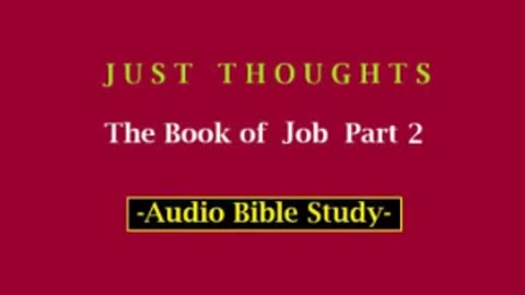 Just Thoughts - The Book of Job Part 2 (2013) Retro