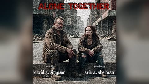 Alone Together - By David A. Simpson - Narrated by Eric A. Shelman