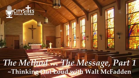 The Method … The Message Part 1