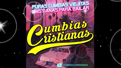 Cumbias Cristianas Alegres Mix Alabanza Musica Cristiana.