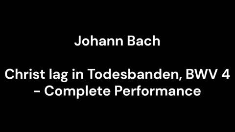 Christ lag in Todesbanden, BWV 4 - Complete Performance