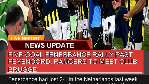 Fivegoal Fenerbahce Rally Past Feyenoord Rangers