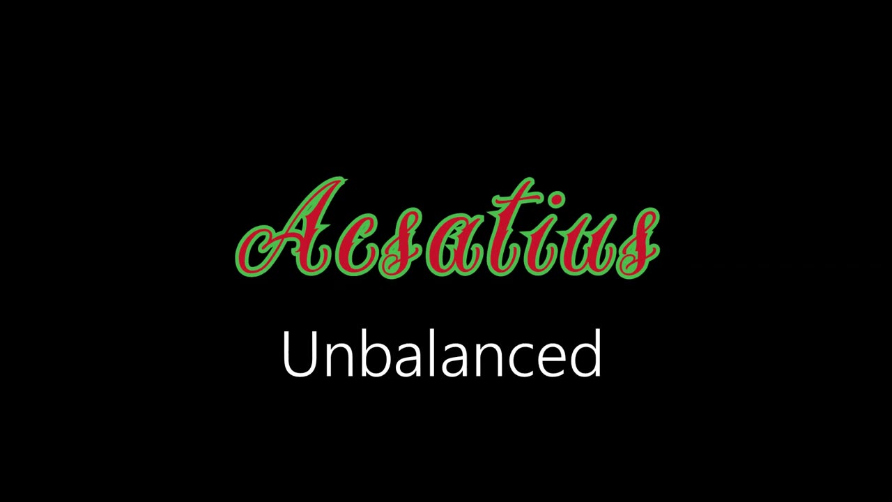 Acsatius ¦ Unbalanced (official audio)