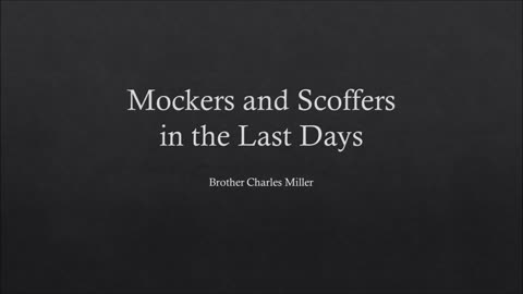 Mockers and Scoffers In The Last Days