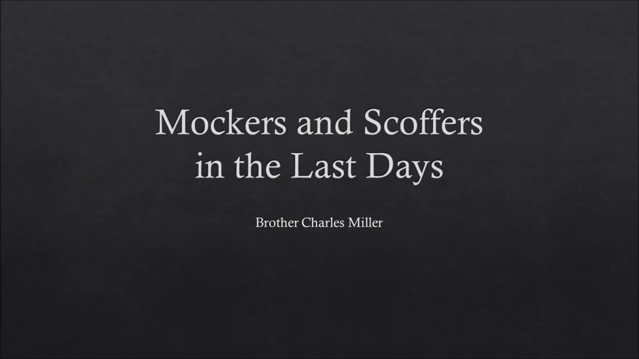 Mockers and Scoffers In The Last Days