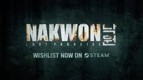 Nakwon Last Paradise - Official Game Overview Trailer