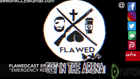 Flawedcast Ep. #220: "Emergency Reset"