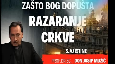 ZAŠTO BOG DOPUŠTA RAZARANJE CRKVE? Don Josip Mužić, Sjaj istine