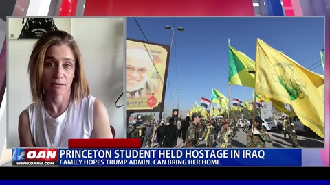 Princeton Student Held Hostage In Iraq; Family Hopes President Trump Can Bring Her Home.