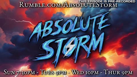 Absolute Storm Ep 59 7/15/25 9pm EDT - The Fall Of The Cabal