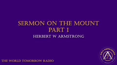 The World Tomorrow Radio- Sermon on the Mount Part 1