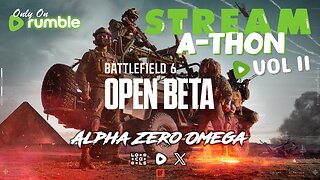 STREAM-A-THON - Battlefield 6 - Open Beta | 🚨Rumble Studio Stream🚨