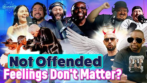 Not Offended - Feelings Don't Matter? S3|EP19