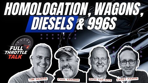 Homologation Specials, When Wagons ARE NOT the Answer, Cayenne Diesel regrets and Hot Rod 996s