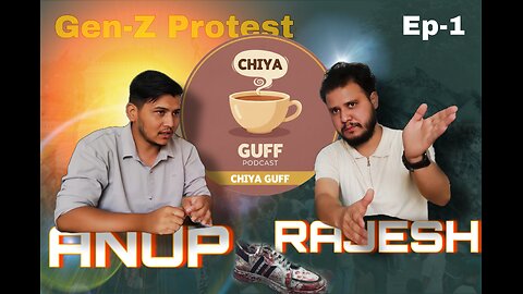Chiya Guff || Ep-1 || "GenZ Protest in Nepal" chiya guff with Rajesh