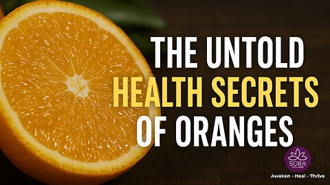 The Untold Health Secrets of Oranges
