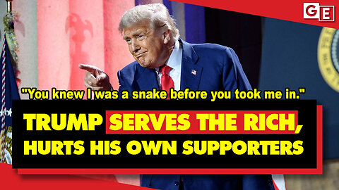 How's Donald Trump's Policies Hurt His Own MAGA Supporters - And Serve Rich Elites