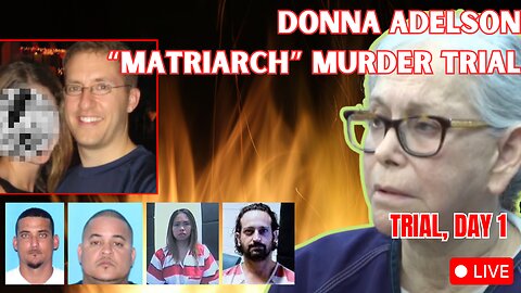 Florida v Donna Adelson - The "Matriarch" Murder Trial - Day 1