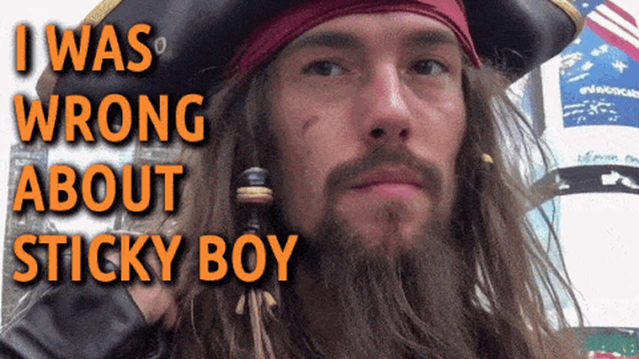 I WAS WRONG ABOUT STICKY BOY