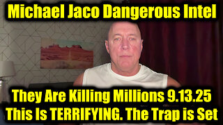 Jac. The Trap is Set 9.13.25 - They Are Killing Millions!