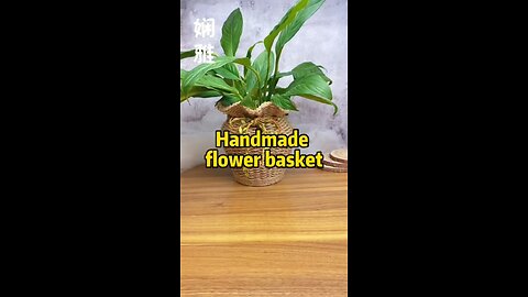 Handmade flower baskets, everyone will like them.🥰🥰🥰#tictok #fotyou #goodthing #diy #handmade