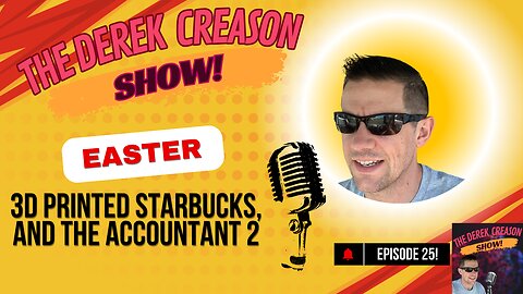 Episode 25 - Easter, 3D printed Starbucks and the Accountant 2