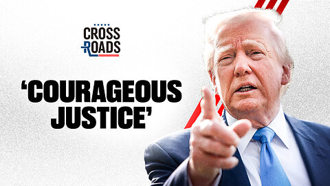 Trump Calls for ‘Courageous Justice’ Amid Series of Arrests | Trailer | Crossroads