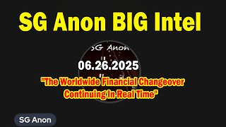 SG Anon BIG Intel June 26: "The Worldwide Financial Changeover Continuing In Real Time"