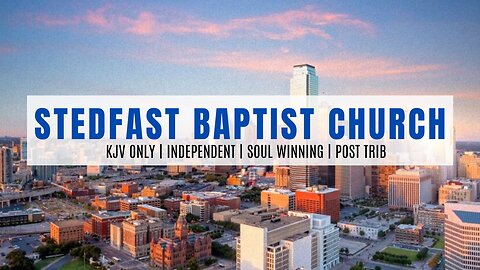 More Excellent - Pastor Jonathan Shelley | Stedfast Baptist Church