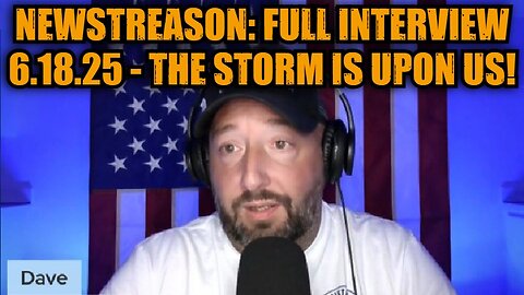 NewsTreason: Full Interview 6.18.25 - The Storm is Upon Us!