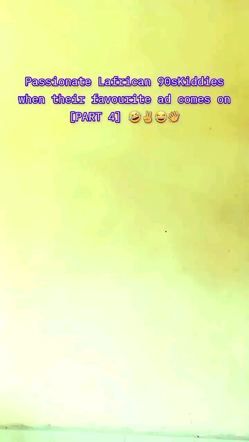 Passionate Lafrican 90sKiddies when their favourite ad comes on [PART 4] 🤣✌️😂👋