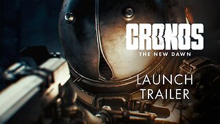 Cronos: The New Dawn - Official Launch Trailer
