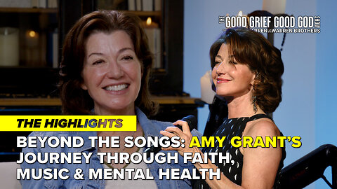 Highlights: Amy Grant’s Journey Through Faith, Music & Mental Health