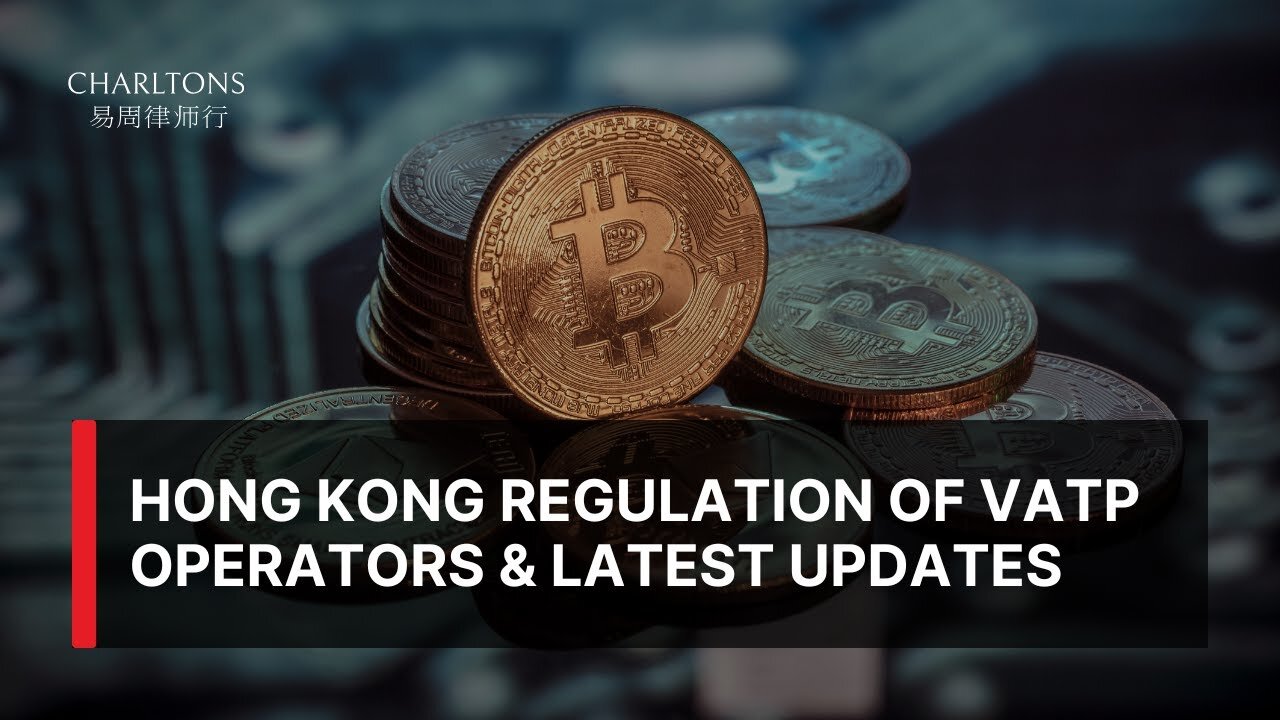 Webinar | Hong Kong Regulation of VATP Operators & Latest Updates | 22 Sep 2025