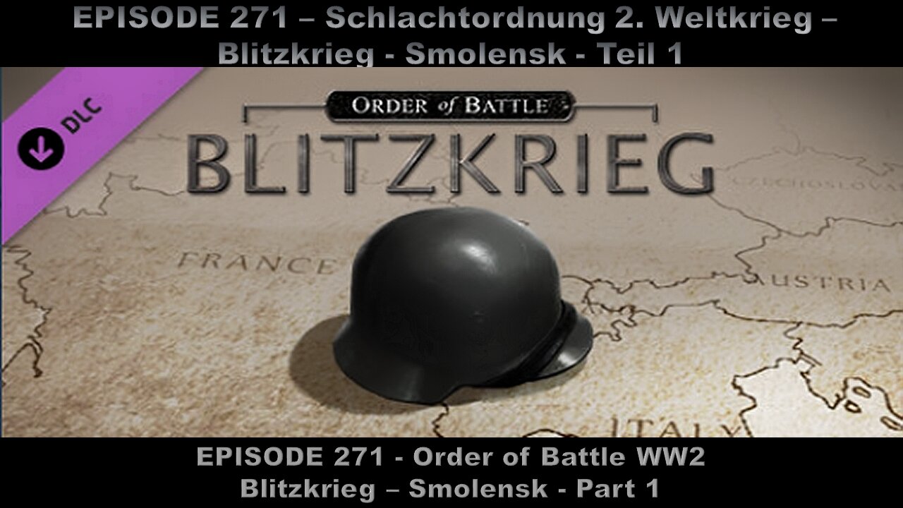Order of Battle WW2 - EPISODE 271 - Blitzkrieg - Smolensk - Part 1