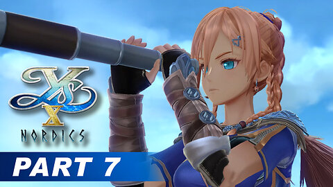Ys X: Nordics Part 7 - Going On An Expedition