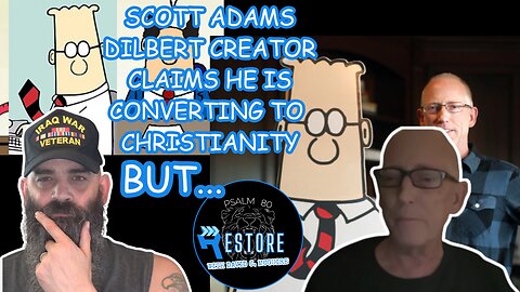 My response to Scott Adams, That He Is Converting To Christianity As He is dying from cancer