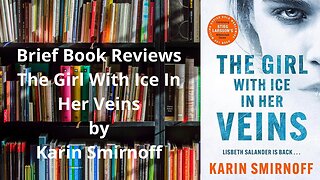 Brief Book Review - The Girl With Ice In Her Veins by Karin Smirnoff