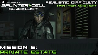 Splinter Cell: Blacklist - Mission 5: Private Estate |Panther Mastery (Realistic Difficulty)