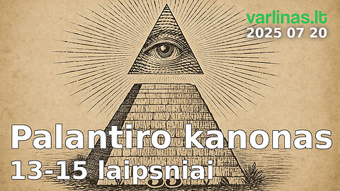 Varlinas tiesiogiai - 2025 07 20 - Palantiro kanonas, 13 - 15 laipsniai ir klausimai / atsakymai