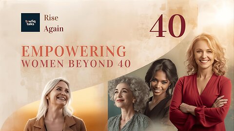 Rise Again: Empowering Women Beyond 40