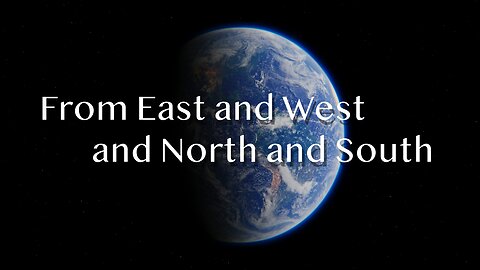East and West and North and South - Luke 13:22-30 - 14th Sunday after Pentecost - September 14, 2025