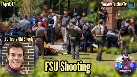 Another School 🏫 Shooting: FSU Shooting For Your Fear... 😰 #VishusTv 📺
