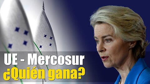📢 ¿A quién beneficia el acuerdo entre la UE y Mercosur?