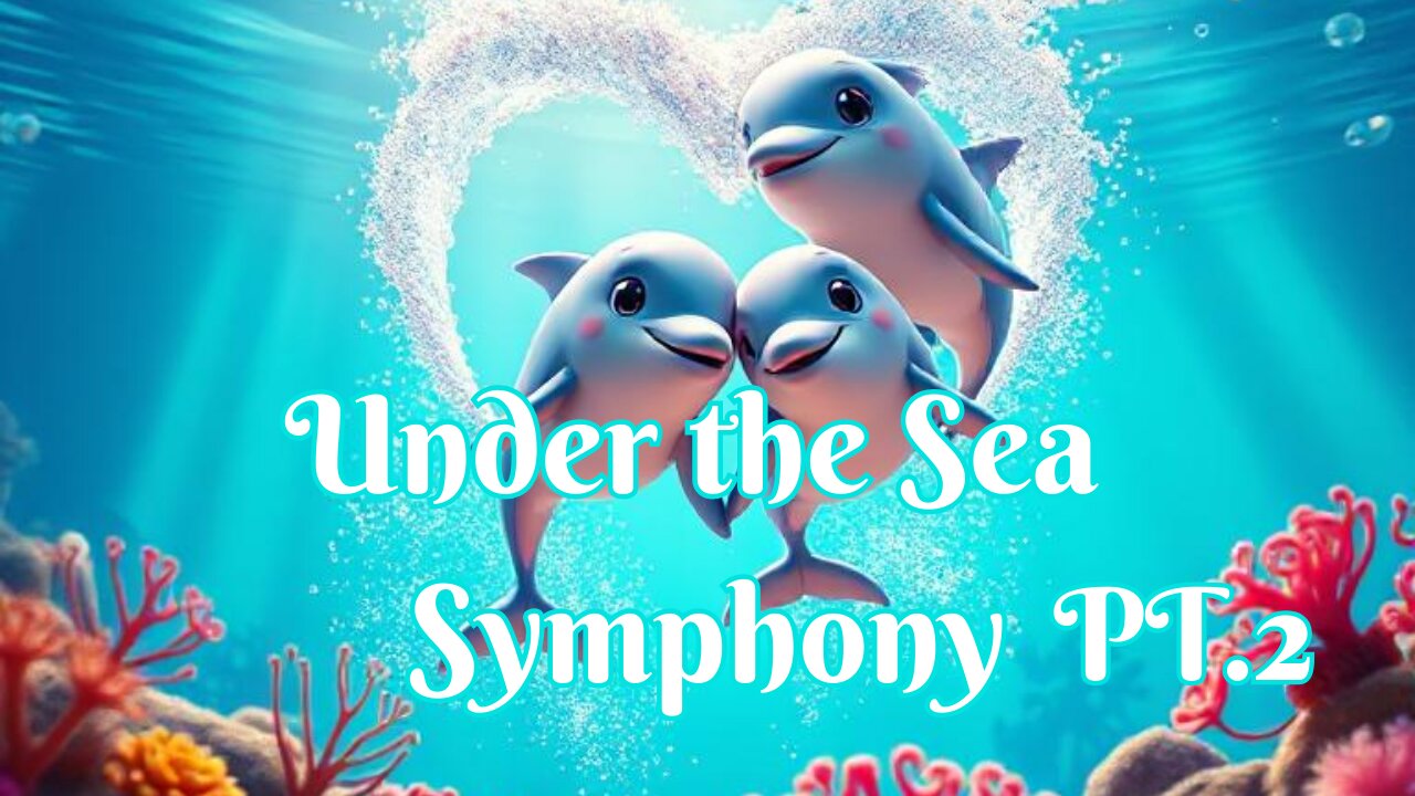 Under the Sea Symphony Pt.2 🌊🎶 | Dive Into the Ocean Music Adventure!