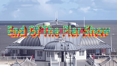 End Of The Pier Show