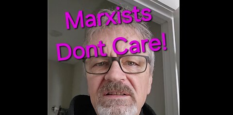 Marxists Don't Care!