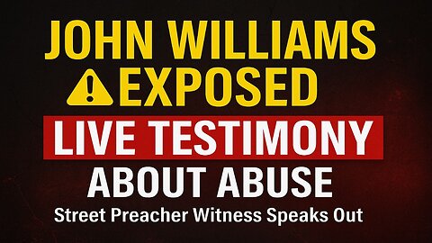 Street Preacher EXPOSES Pastor John Williams’ Abuse of Betsy | LIVE Testimony