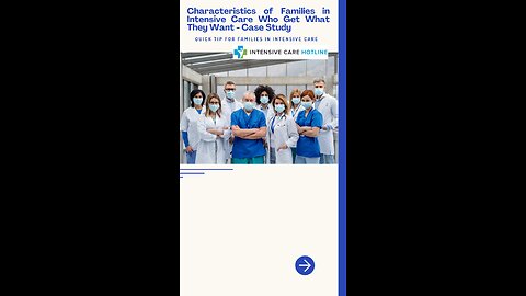 Characteristics of Families in Intensive Care Who Get What They Want - Case Study